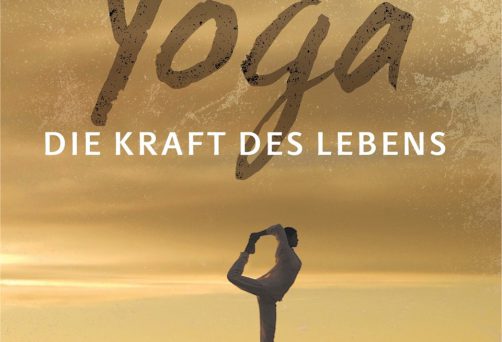 Yoga – Die Kraft des Lebens