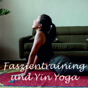 Faszientraining und Yin Yoga